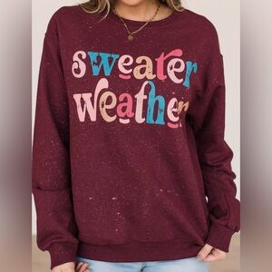 "Sweater Weather" Bleached Crew Neck Burgundy Size Medium